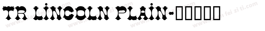 TR Lincoln Plain字体转换